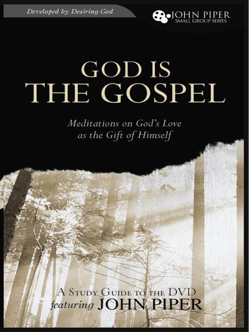 Title details for God Is the Gospel by John Piper - Available